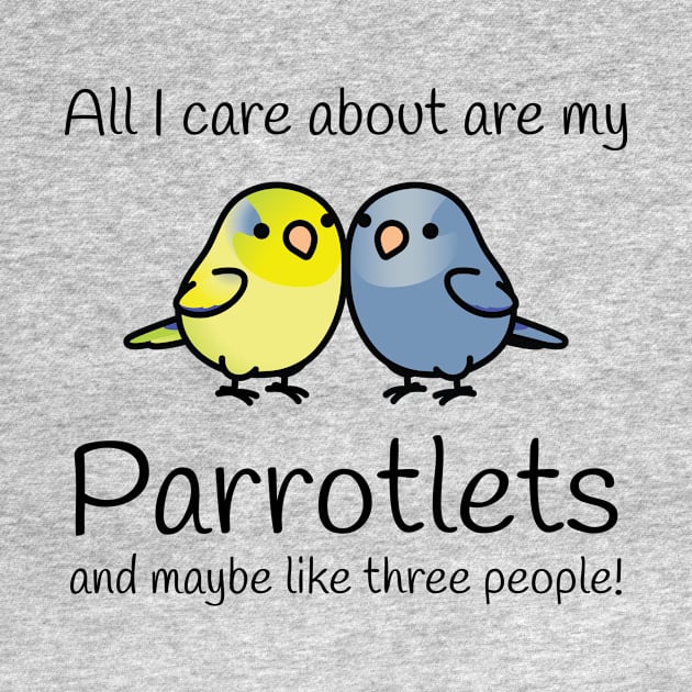 All I care about are my parrotlets by N8I